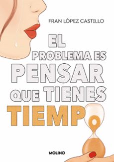 Descargas gratis de libros de audio torrent EL PROBLEMA ES PENSAR QUE TIENES TIEMPO 9788427240445 in Spanish iBook MOBI