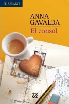 Descarga gratuita de mobile bookworm EL CONSOL de ANNA GAVALDA MOBI PDB 9788429761245 (Spanish Edition)