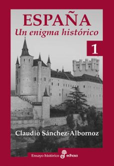 Descargar libros electrónicos en línea gratis ESPAÑA, UN ENIGMA HISTORICO (2 VOLS.) 9788435025645 in Spanish de CLAUDIO SANCHEZ-ALBORNOZ