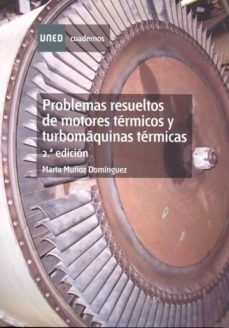 Descargar PROBLEMAS RESUELTOS DE MOTORES TERMICOS Y TURBOMAQUINAS TECNICAS gratis pdf - leer online