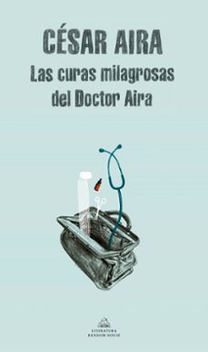 Descarga gratuita de libros kindle LAS CURAS MILAGROSAS DEL DOCTOR AIRA