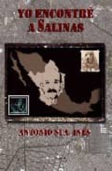 Libros para descargar en Android gratis YO ENCONTRE A SALINAS de ANTONIO SANTA INES (Literatura española) 9788461181445 