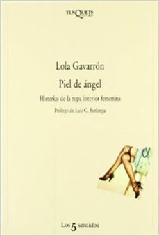 Piel De Angel Historia De La Ropa Interior Femenina Lola Gavarron Casado Comprar Libro 9788472238145