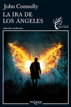 Descarga de agenda electrónica LA IRA DE LOS ANGELES (SERIE CHARLIE PARKER 11) (Literatura española) de JOHN CONNOLLY 