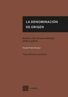Los mejores libros de descarga LA DENOMINACIÓN DE ORIGEN 9788490458945  en español de TOMAS PRIETO ALVAREZ