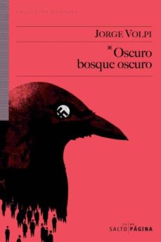 Descargar archivos de libros pdf OSCURO BOSQUE OSCURO (Spanish Edition) FB2 9788493718145 de JORGE VOLPI