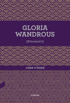 Ebooks para j2me gratis descargar GLORIA WANDROUS: BUTTERFIELD 8  in Spanish de JOHN O HARA 9788494937545