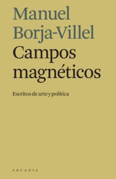 Yumara.it Campos Magneticos: Escritos De Arte Y Política Image