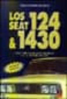Descargar LOS SEAT 124 & 1430: 1968-1980. DOCE AÑOS DECISIVOS EN LA HISTORI A DE SEAT gratis pdf - leer online