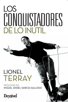 Resultado de imagen de Los conquistadores de lo inútil – Lionel Terray
