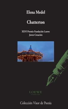Descargar kindle books para ipad CHATTERTON (XXVI PREMIO FUNDACION LOEWE A LA CREACION JOVEN) 9788498958645