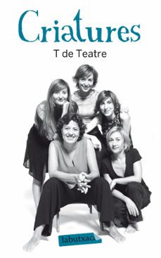 Descarga de libros electrónicos en pdf. CRIATURES de T DE TEATRE 9788499303345 (Spanish Edition) 