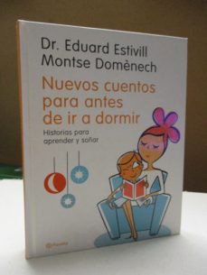 NUEVOS CUENTOS PARA ANTES DE IR A DORMIR. HISTORIAS PARA APRENDER Y SOÑAR.  de EDUARD/ DOMENECH MONTSE. ESTIVILL | Casa del Libro