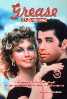 Portada de GREASE: EL FENOMENO: LA HISTORIA DEL MUSICAL MAS QUERIDO DE TODOS LOS TIEMPOS