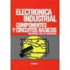Portada de ELECTRONICA INDUSTRIAL: COMPONENTES Y CIRCUITOS BASICOS