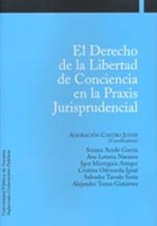 Portada de EL DERECHO DE LA LIBERTAD DE CONCIENCIA EN LA PRAXIS JURISPRUDENC IAL