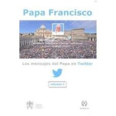 Portada de LOS MENSAJES DEL PAPA EN TWITTER - VOL. 2