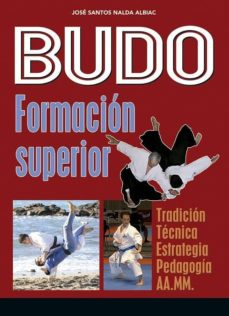 Portada de BUDO: FORMACION SUPERIOR: TRADICION, TECNICA, ESTRATEGIA, PEDAGOGIA, AA.MM.