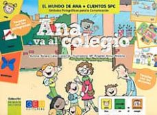 Portada de ANA VA AL COLEGIO (INCLUYE TARJETAS CON LOS PICTOGRAMAS)