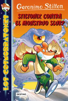 Portada de LOS COSMORRATONES 9: STILTONIX CONTRA EL MONSTRUO SLURP
