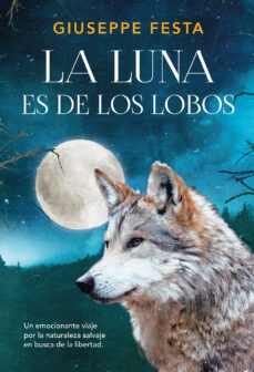 Portada de LA LUNA ES DE LOS LOBOS