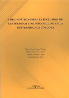 Portada de I DIAGNOSTICO SOBRE LA INCLUSION DE LAS PERSONAS CON DISCAPACIDAD EN LA UCO