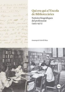 Portada de QUI ERA QUI A LESCOLA DE BIBLIOTECRIES