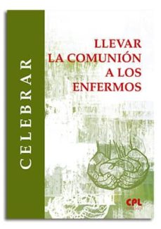 Portada de LLEVAR LA COMUNION A LOS ENFERMOS