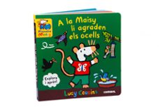 Portada de A LA MAISY LI AGRADEN ELS OCELLS