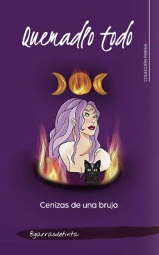 Portada de (I.B.D.) QUEMADLO TODO: CENIZAS DE UNA BRUJA