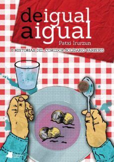 Portada de DE IGUAL A IGUAL. 8 HISTORIAS DEL COMEDOR SOLIDARIO PARIS 365