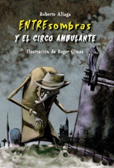 Portada de ENTRESOMBRAS Y EL CIRCO AMBULANTE