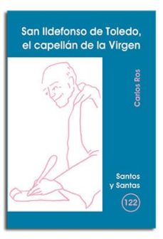 Portada de SAN ILDEFONSO DE TOLEDO, EL CAPELLAN DE LA VIRGEN