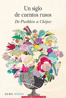 Portada de UN SIGLO DE CUENTOS RUSOS: DE PUSHKIN A CHEJOV