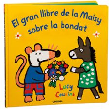 Portada de EL GRAN LLIBRE DE LA MAISY SOBRE LA BONDAT