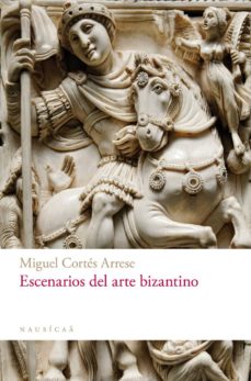 Portada de ESCENARIOS DEL ARTE BIZANTINO