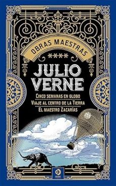 Portada de CINCO SEMANAS EN GLOBO VIAJE AL CENTRO DE LA TIERRA EL AMESTRO ZACARIAS VOLUMEN IV