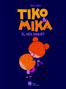 Portada de TIKO & MIKA. EL NEN AMANIT