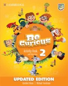 Portada de BE CURIOUS UPDATED LEVEL 2 ACTIVITY BOOK WITH HOME BOOKLET AND DIGITAL PACK UPDAT