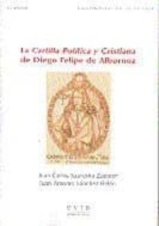 Portada de LA CARTILLA POLITICA Y CRISTIANA DE DIEGO FELIPE DE ALBORNOZ