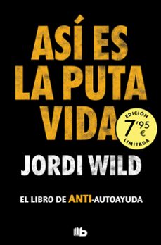 Descarga libros de texto torrent ASÍ ES LA PUTA VIDA (CAMPAÑA EDICIÓN LIMITADA) en español de JORDI WILD 9788413148755 iBook CHM