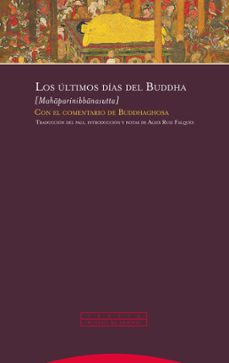 Libro de ingles para descargar gratis LOS ULTIMOS DIAS DEL BUDDHA: CON EL COMENTARIO DE BUDDAGHOSA 9788413640655