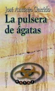 Descargar libros de texto electrónicos gratis. PULSERA DE AGATAS (Spanish Edition) de JOSE ANTONIO GARRIDO