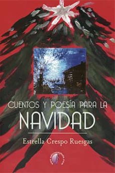 Libros en línea gratis descargar pdf CUENTOS Y POESIA PARA LA NAVIDAD 9788416809455 in Spanish de ESTRELLA CRESPO RUESGAS