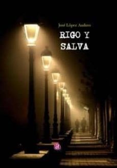 Descargar libros de texto en línea gratis en pdf RIGO Y SALVA 9788416814855 DJVU FB2 RTF (Spanish Edition) de JOSE LOPEZ ANDREO