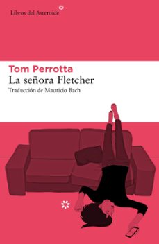Descargar libros en ingles pdf gratis LA SEÑORA FLETCHER de TOM PERROTTA (Literatura española)