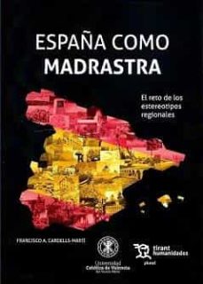 Descarga de búsqueda de libros electrónicos ESPAÑA COMO MADRASTRA RTF iBook FB2 de FRANCISCO CARDELLS-MARTI 9788418970955 in Spanish