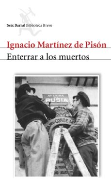Amazon descarga de libros electrónicos ENTERRAR A LOS MUERTOS 9788432212055 de IGNACIO MARTINEZ DE PISON