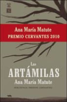 Descarga gratuita de libros de visitas LAS ARTAMILAS  (PREMIO CERVANTES 2010) de ANA MARIA MATUTE PDB iBook PDF 9788437506555