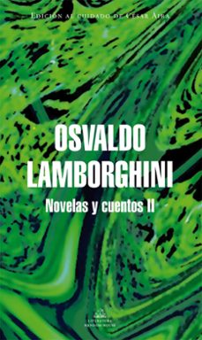 Libro gratis online sin descarga NOVELAS Y CUENTOS II de OSVALDO LAMBORGHINI (Literatura española)